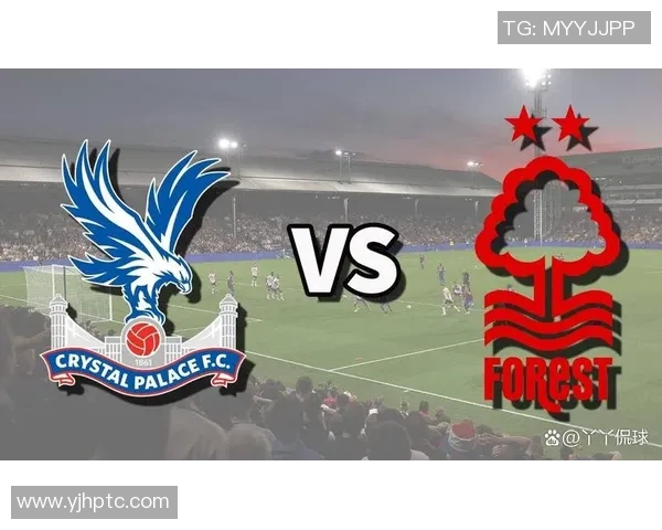 水晶宫与切尔西对决前瞻分析及双方近期状态评估 水晶宫与切尔西对决前瞻分析及双方近期状态评估